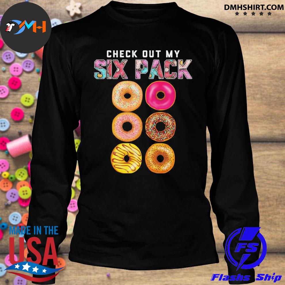 Official Check Out My Six Pack Dunkin Donuts 2021 Shirt, hoodie