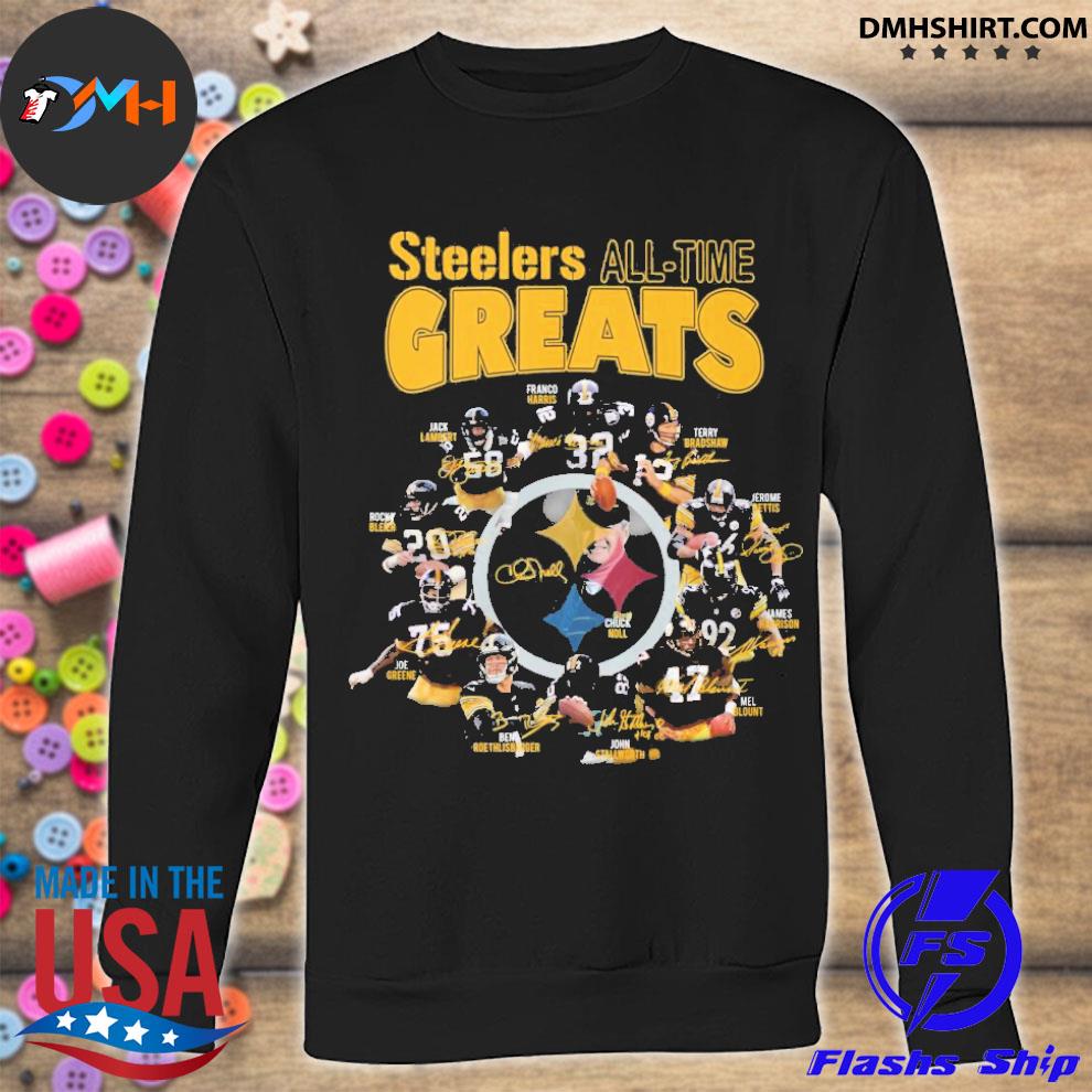 Funny Steelers All-Time Greats Players Signatures Pittsburgh Steelers Logo  shirt, hoodie, sweater, longsleeve t-shirt