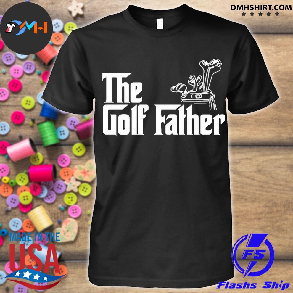 bedriegen Republikeinse partij biologisch Official The Golf Father Shirt, hoodie, sweater and long sleeve
