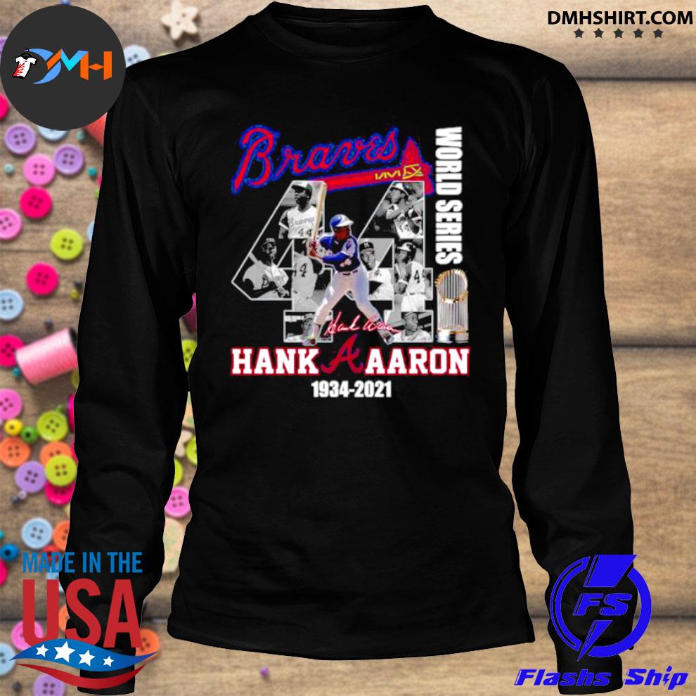 Atlanta Braves World Series Hank A AaRon 1934 2021 T-Shirt, hoodie,  sweater, long sleeve and tank top