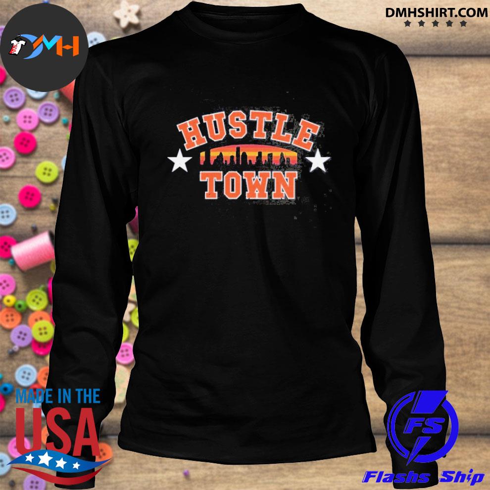 Official Hustle Town Houston H Town Shirt, hoodie, sweater and long sleeve