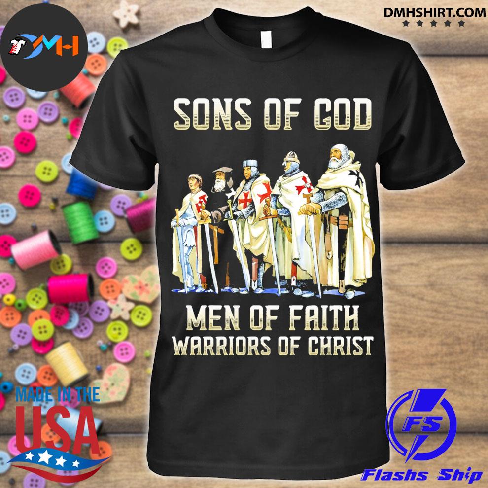 Download Sons of god men of faith warriors of christ shirt, hoodie ...