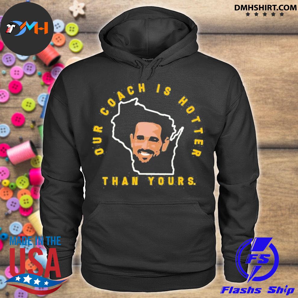 Tshirtgang Our Coach Is Hotter Than Yours Aaron Rodgers Matt Lafleur Green Bay Football Fan T Shirt Long Sleeve / Forest Green / X-Large