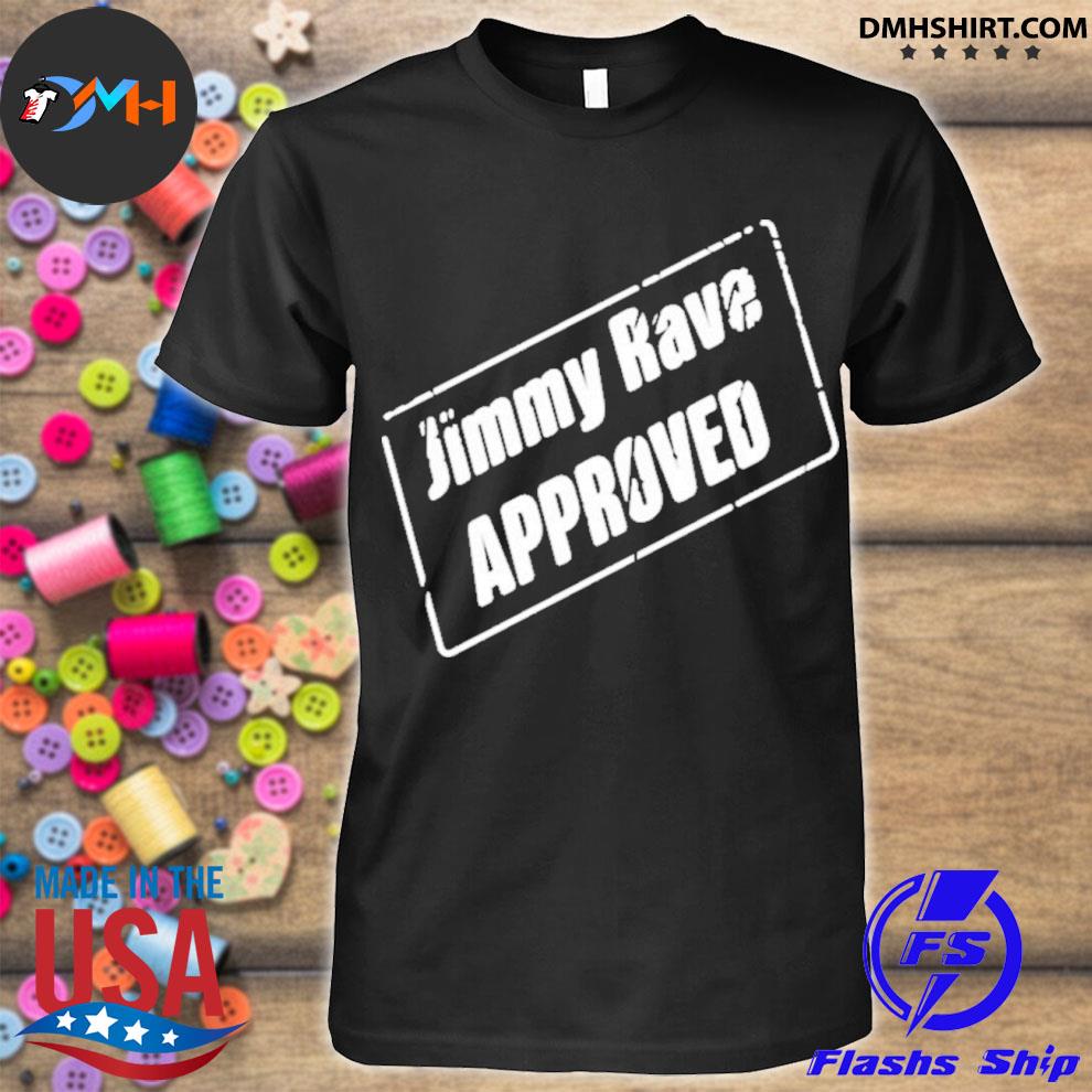 Top jimmy rave approved prowrestlingtees merch gigI dolin shirt, hoodie, sweater, long sleeve 