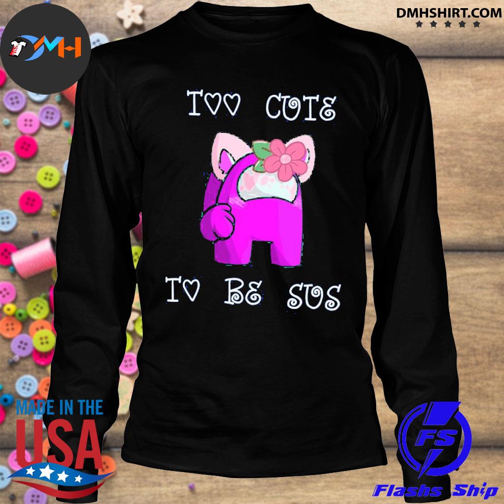 Too Cute to be Sus Shirt: Among Us Apparel for Women – LuLu Grace
