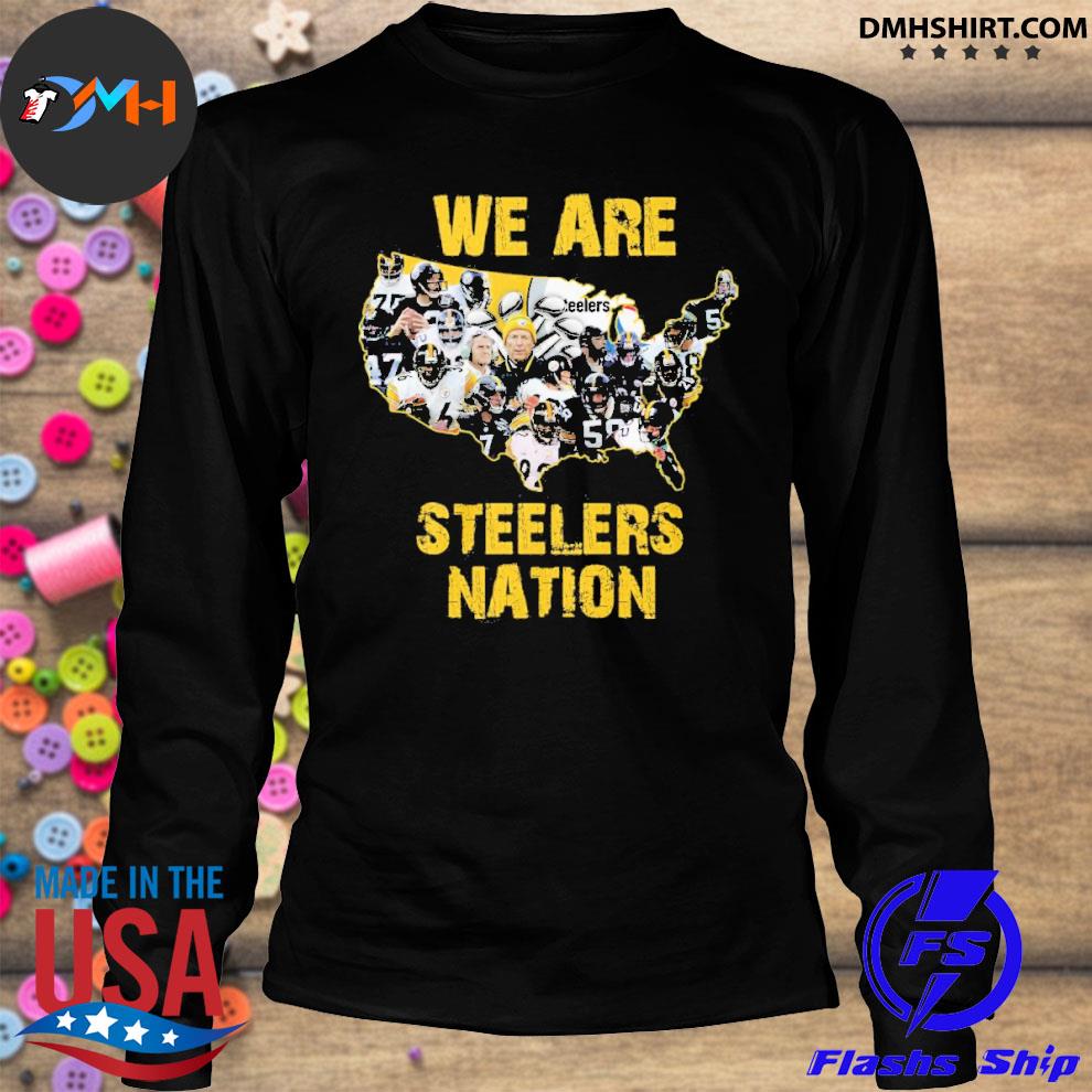Official Pittsburgh Steelers We Are Steelers Nation 2021 Shirt, hoodie,  sweater and long sleeve
