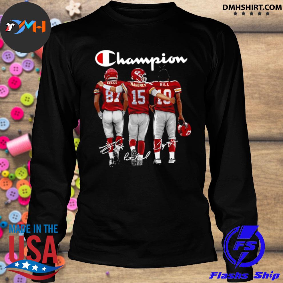 Official Champion Kansas City Chiefs Kelce 87 Mahomes 15 Hill 10 Signatures  Shirt, hoodie, sweater and long sleeve