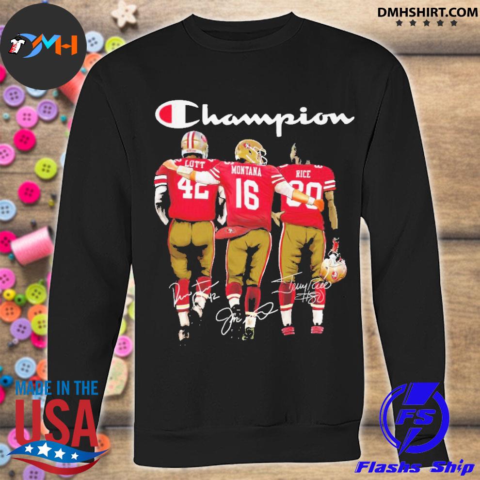 Champion San Francisco 49ers Ronnie Lott 42 Joe Montana 16 Jerry Rice 80  Signatures Shirt, hoodie, sweater, ladies v-neck and tank top